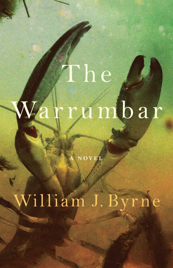 The Warrumbar front-cover image of book from Australian fiction writer, William J. Byrne